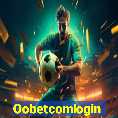 Oobetcomlogin