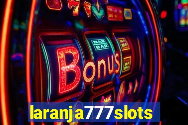 laranja777slots.com