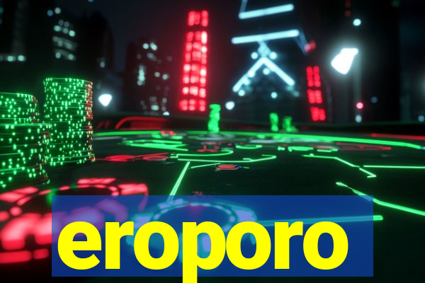 eroporo