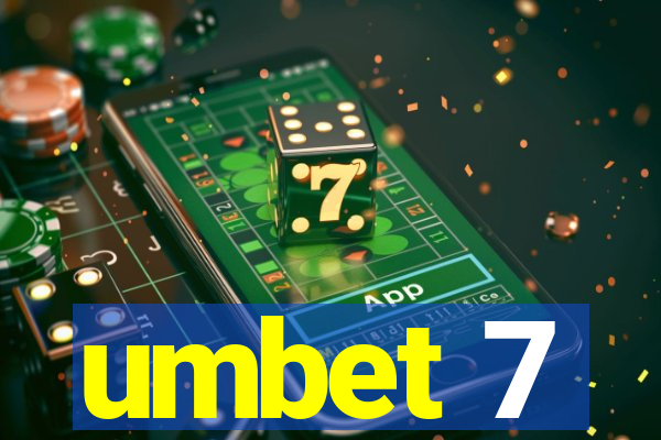 umbet 7