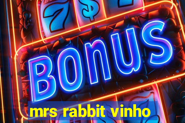 mrs rabbit vinho