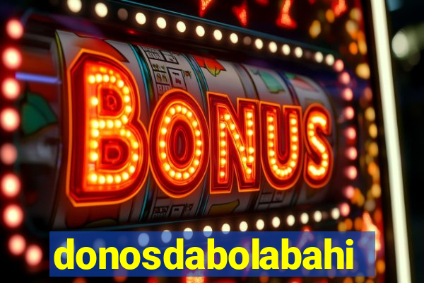 donosdabolabahia