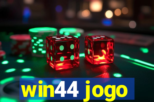 win44 jogo