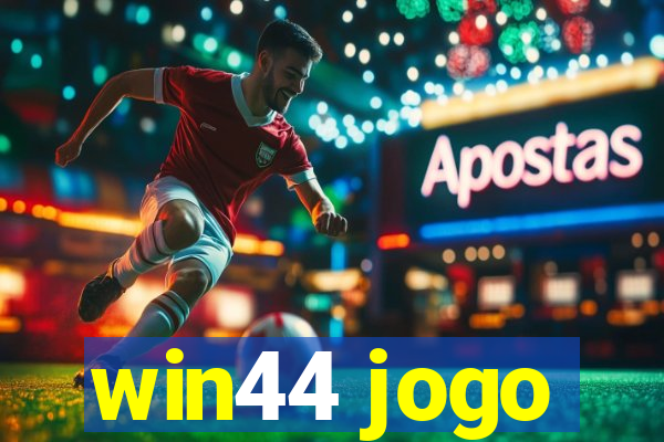 win44 jogo