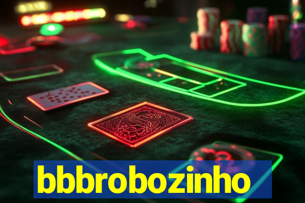 bbbrobozinho