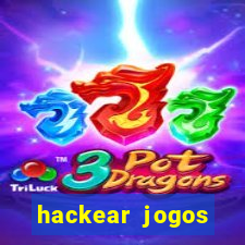 hackear jogos dinheiro infinito