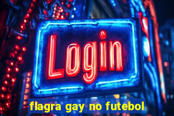 flagra gay no futebol