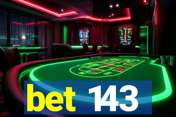 bet 143