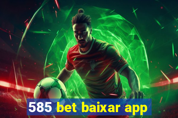 585 bet baixar app