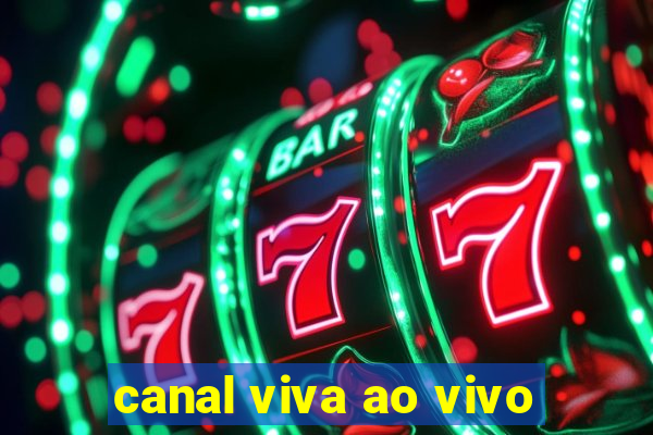 canal viva ao vivo