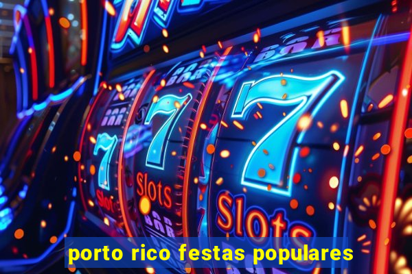 porto rico festas populares