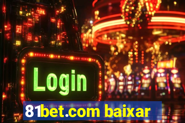 81bet.com baixar