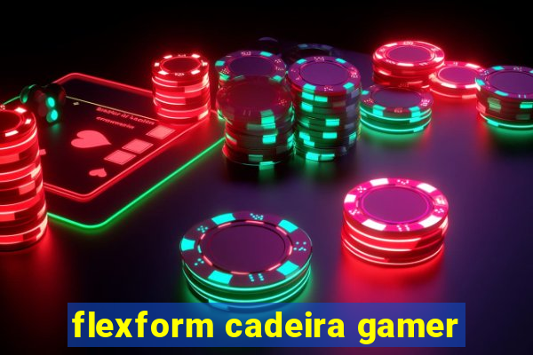 flexform cadeira gamer