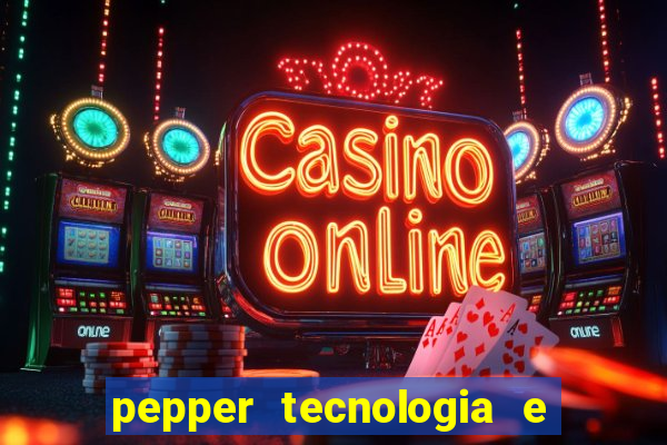 pepper tecnologia e pagamentos ltda é confiável