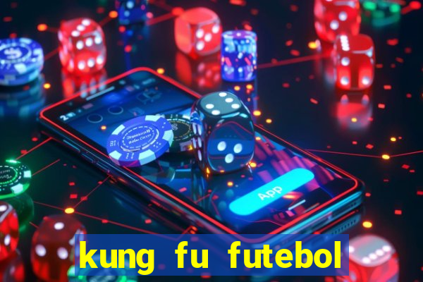 kung fu futebol clube download dublado