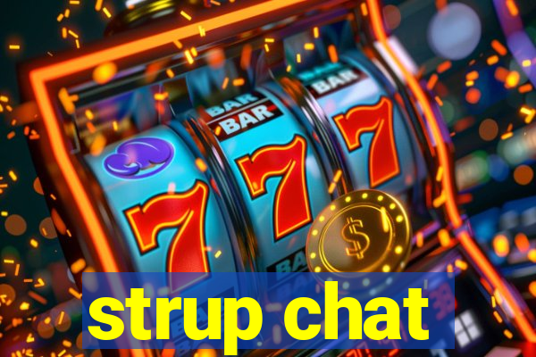 strup chat