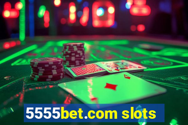 5555bet.com slots