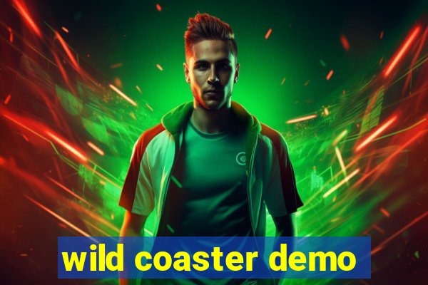 wild coaster demo