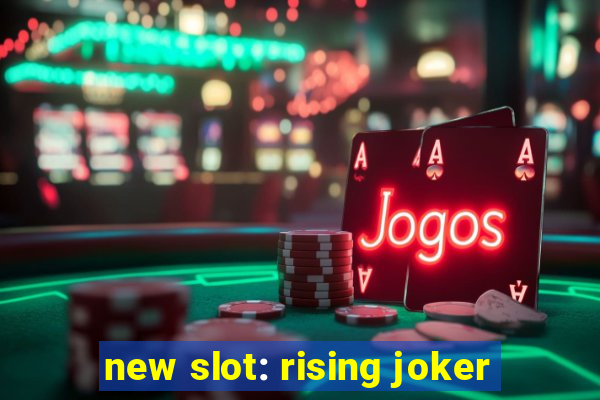 new slot: rising joker