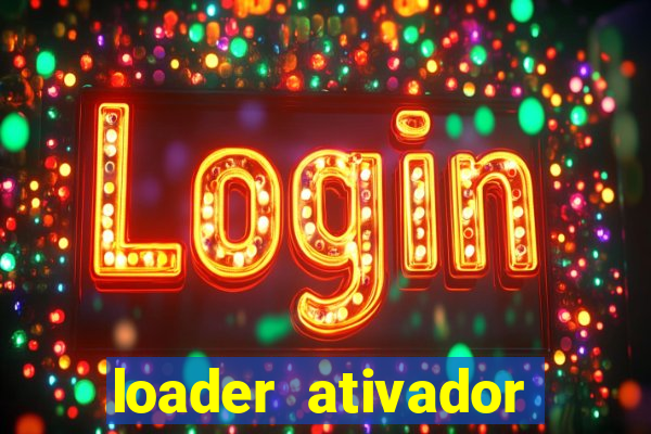 loader ativador windows 7