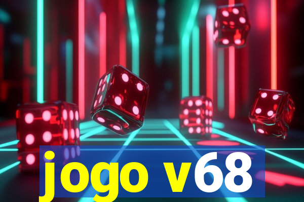 jogo v68