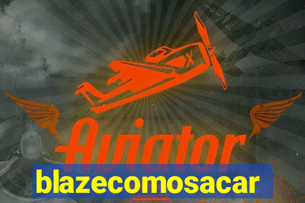 blazecomosacar