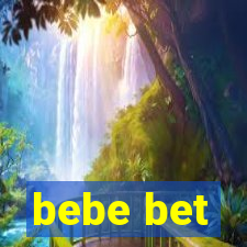 bebe bet