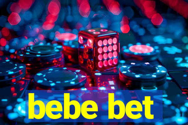 bebe bet