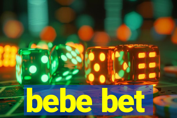 bebe bet