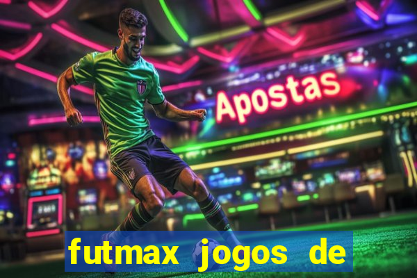 futmax jogos de hoje ao vivo