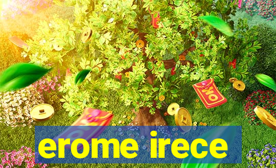 erome irece