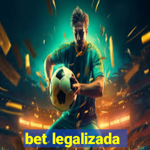 bet legalizada