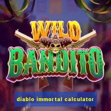 diablo immortal calculator