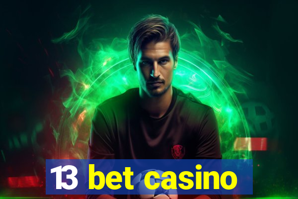 13 bet casino