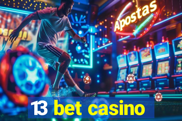 13 bet casino