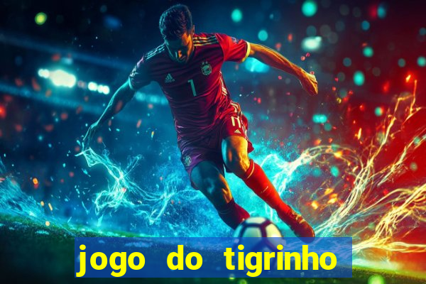 jogo do tigrinho com deposito de 1 real