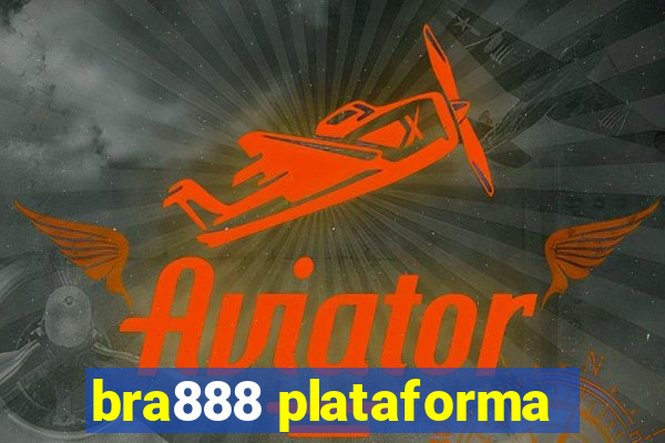 bra888 plataforma