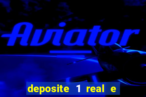 deposite 1 real e ganhe 10