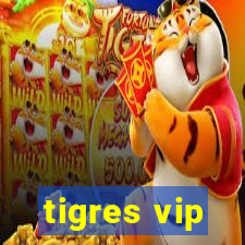 tigres vip