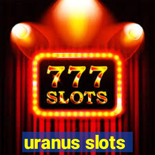 uranus slots