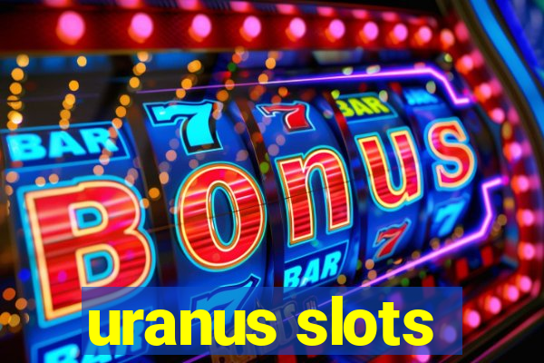 uranus slots