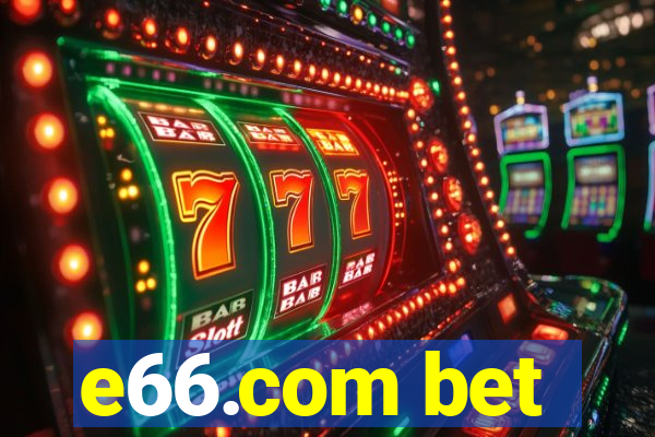 e66.com bet