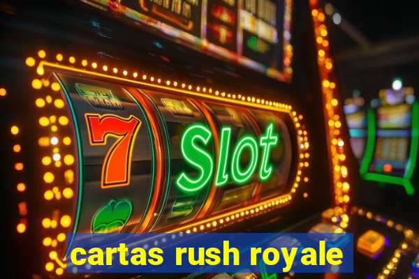 cartas rush royale