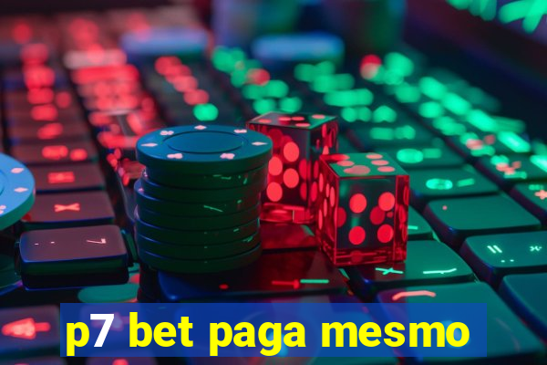 p7 bet paga mesmo