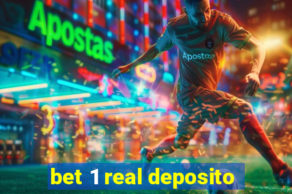 bet 1 real deposito