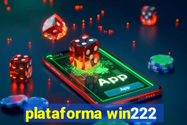 plataforma win222