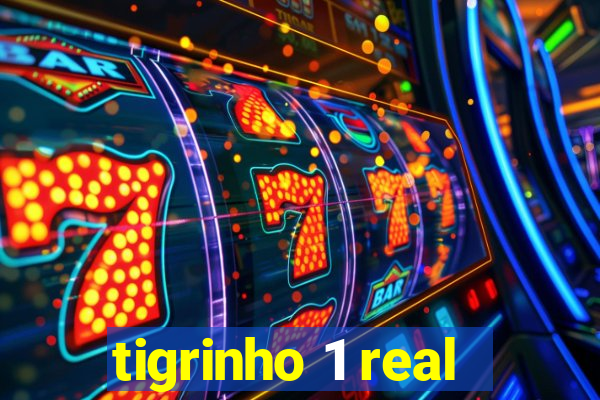 tigrinho 1 real