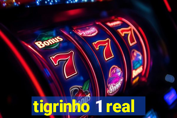 tigrinho 1 real