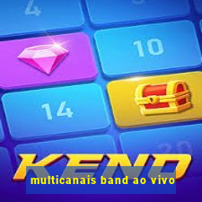 multicanais band ao vivo