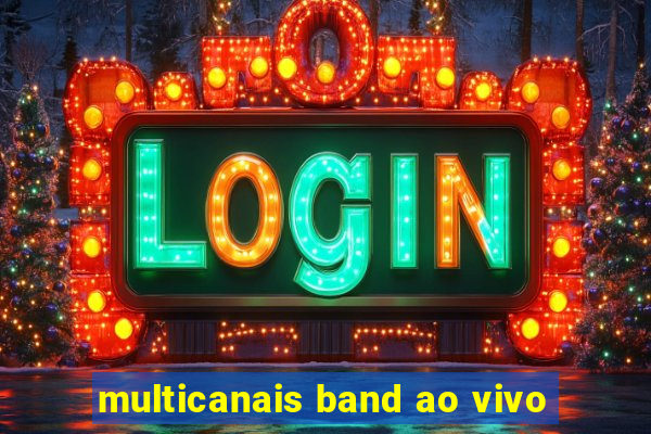 multicanais band ao vivo